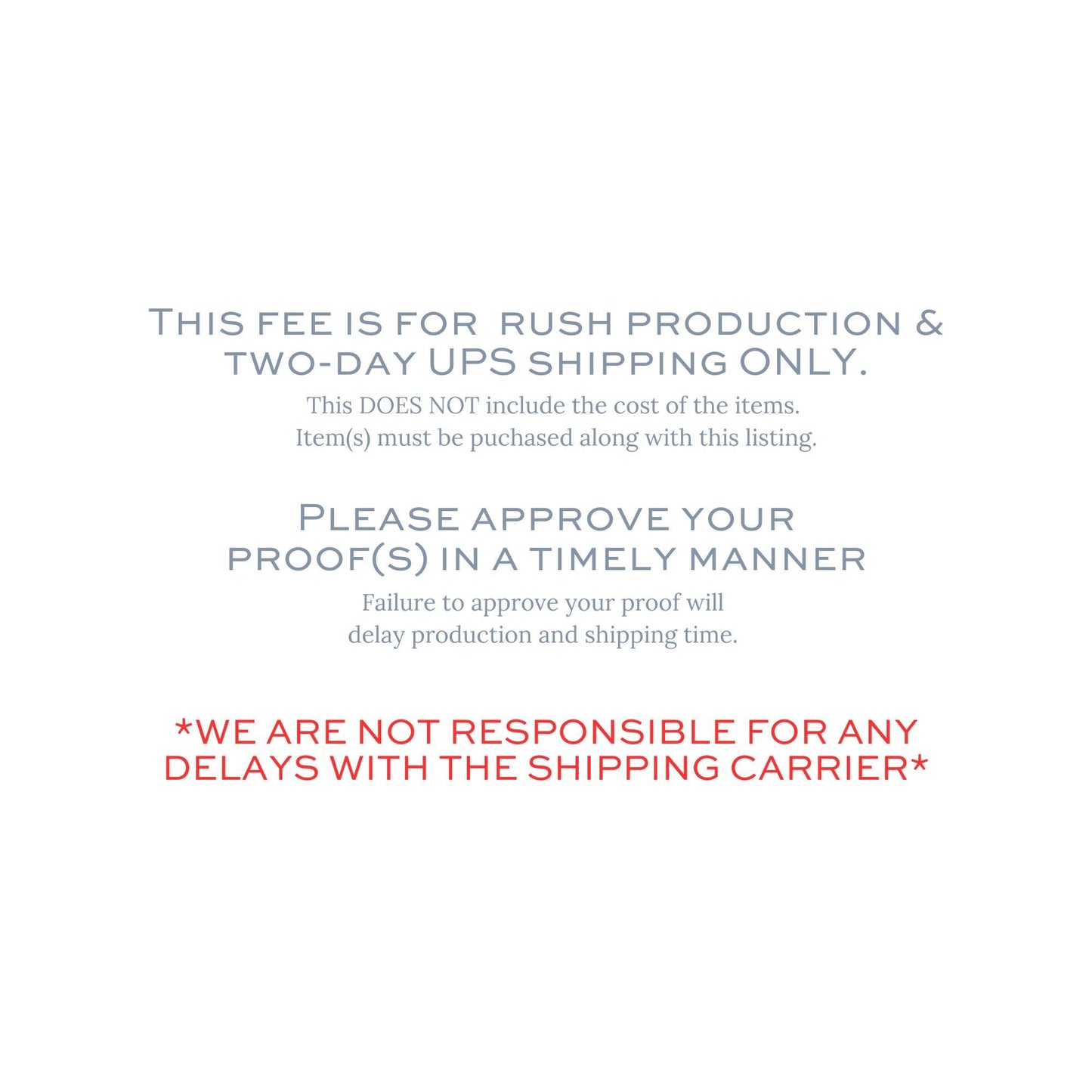 Rush Production and Shipping Fee - Item(s) Must Be Purchased In Addition to This Listing